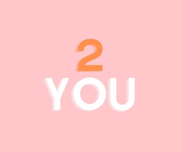 2 YOU