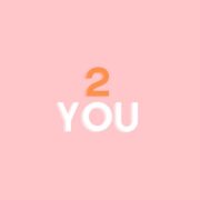 2 YOU